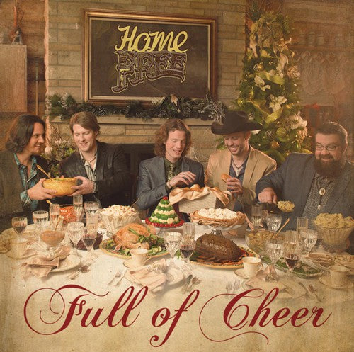 Full Of Cheer -- Home Free, CD