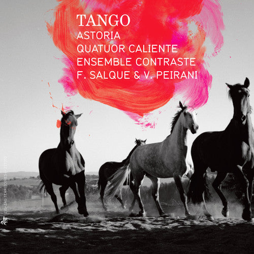 Tango -- Astoria / Quatuor Caliente / Ensemble Contraste, CD
