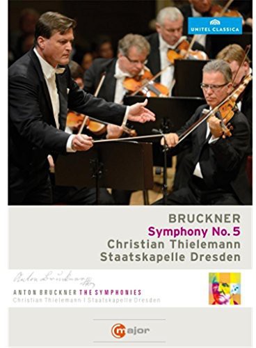 SYM 5 -- Bruckner / Thielemann / Staatskapelle Dresden, DVD