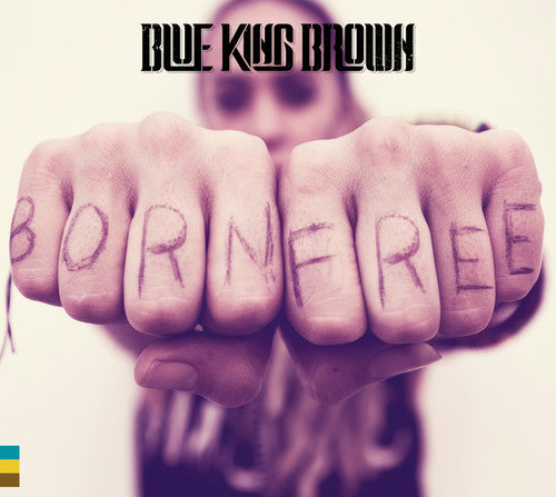 Born Free -- Blue King Brown, CD