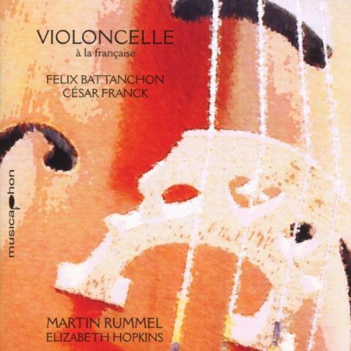 Violoncelle A La Francaise -- Franck / Battanchon / Rummel / Hopkins, CD