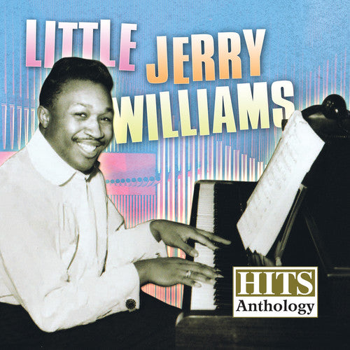 Hits Anthology -- Little Jerry Williams, CD