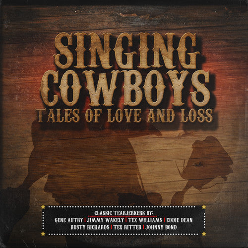 Singing Cowboys: Tales Of Love & Loss / Various -- CD