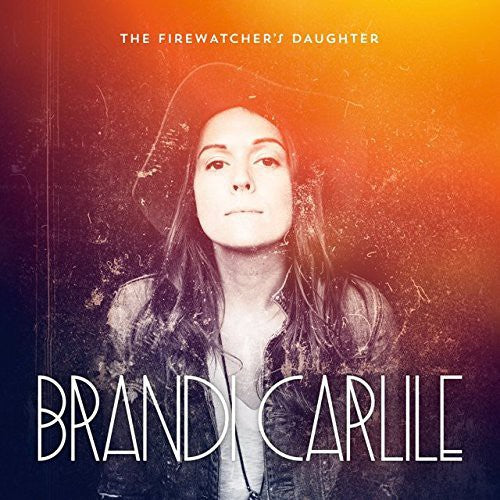 Firewatcher's Daughter, Brandi Carlile, CD
