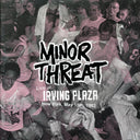 Minor Threat - Live At Irving Plaza New York, May 15th, 1982 - Vinyl LP, LP