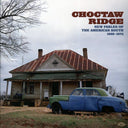 Lee Hazlewood, Hoyt Axton, Dolly Parton, Nat Stuckey, Etc. - Choctaw Ridge: New Fables Of The American South 1968-1973 (2xLP) - Vinyl LP, LP