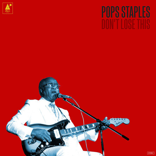 Don't Lose This, Pops Staples, LP