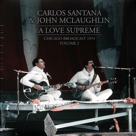 Carlos Santana, John McLaughlin - A Love Supreme Volume 2: Chicago Broadcast 1973 (2xLP) - Vinyl LP, LP