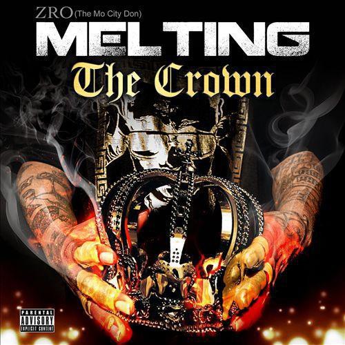 Melting The Crown -- Z-RO, CD
