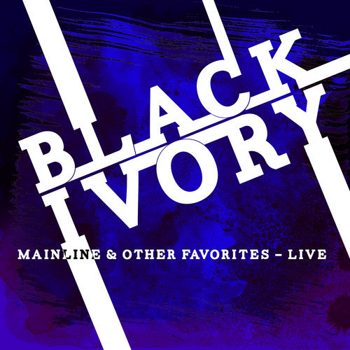 Mainline & Other Favorites: Live -- Black Ivory, CD