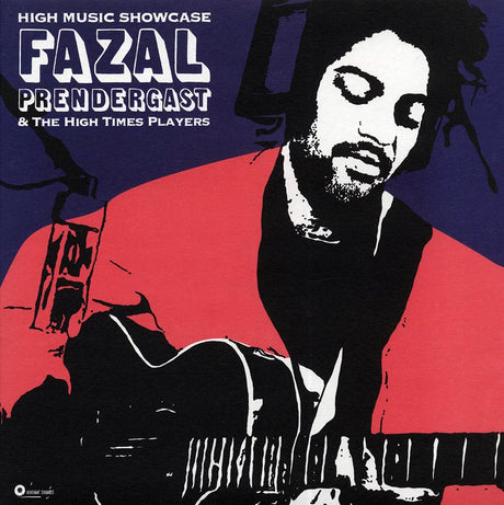 Fazal Prendergast & The High Times Players - High Music Showcase - Vinyl LP, LP