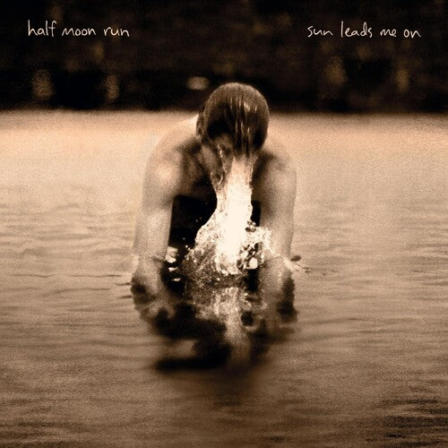 Sun Leads Me On -- Half Moon Run, LP