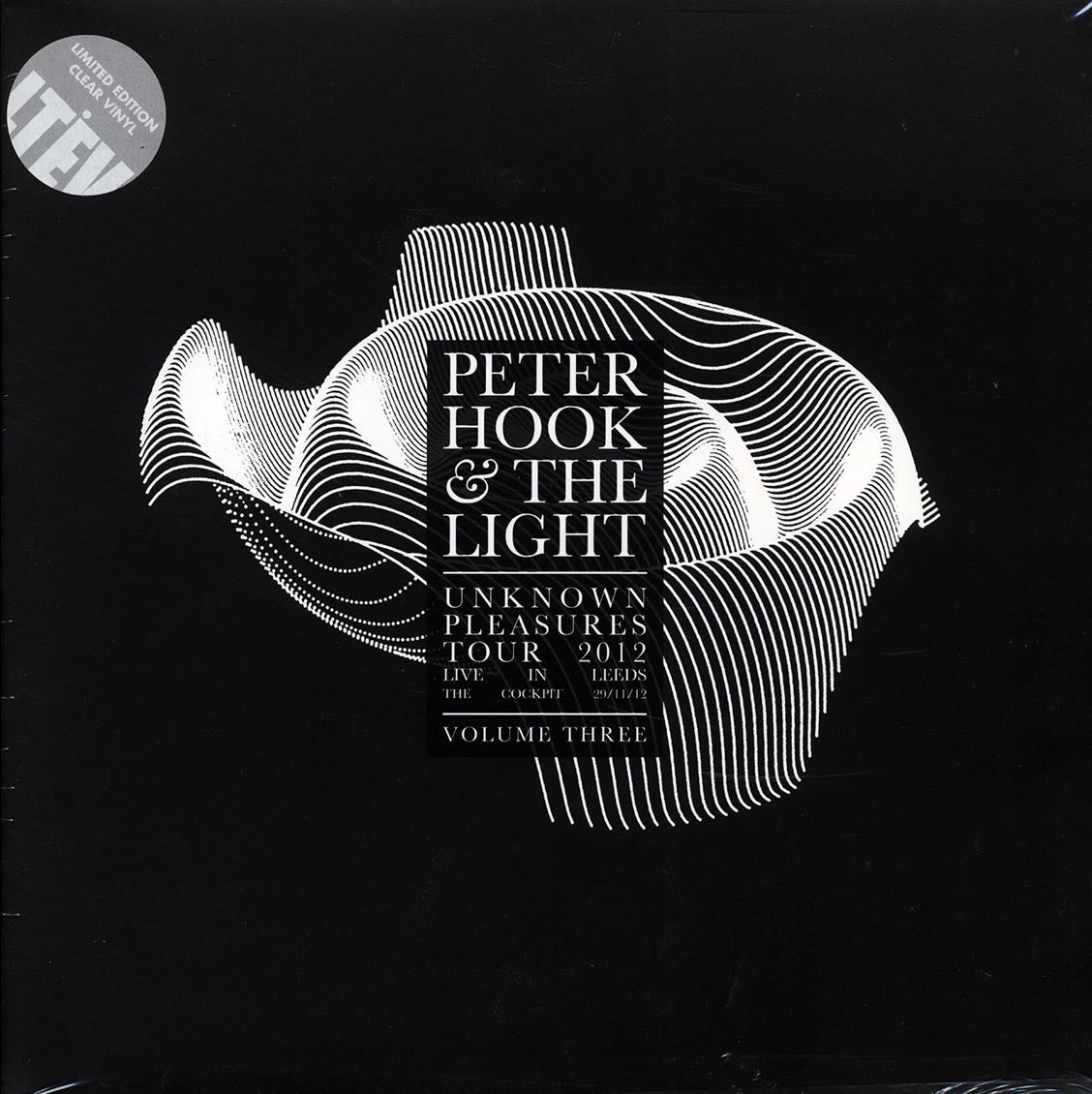 Peter Hook & The Light - Unknown Pleasures Tour 2012 Volume 3: Live In Leeds, The Cockpit, 29/11/12 (RSD 2017) (ltd. ed.) (clear vinyl) - Vinyl LP