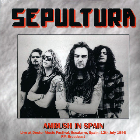 Sepultura - Ambush In Spain: Live At Doctor Music Festival, Escalarre, Spain, 12th July 1996 FM Broadcast - Vinyl LP, LP
