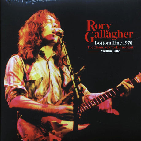 Rory Gallagher - Bottom Line 1978 Volume 1: The Classic New York Broadcast - Vinyl LP, LP