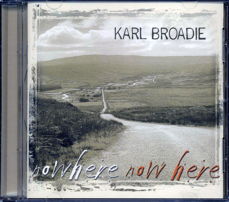 Karl Broadie - Nowhere Now Here - CD