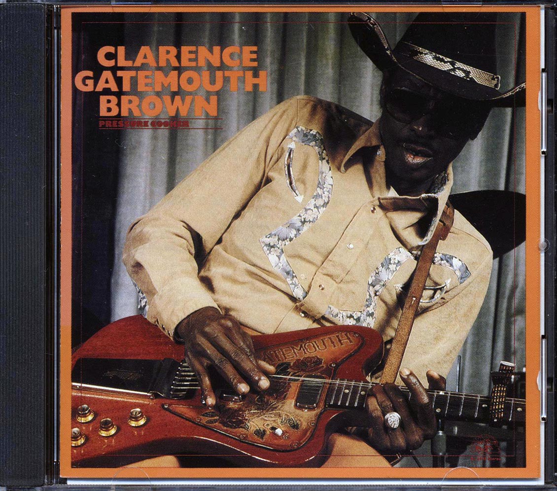 Clarence Gatemouth Brown - Pressure Cooker - CD