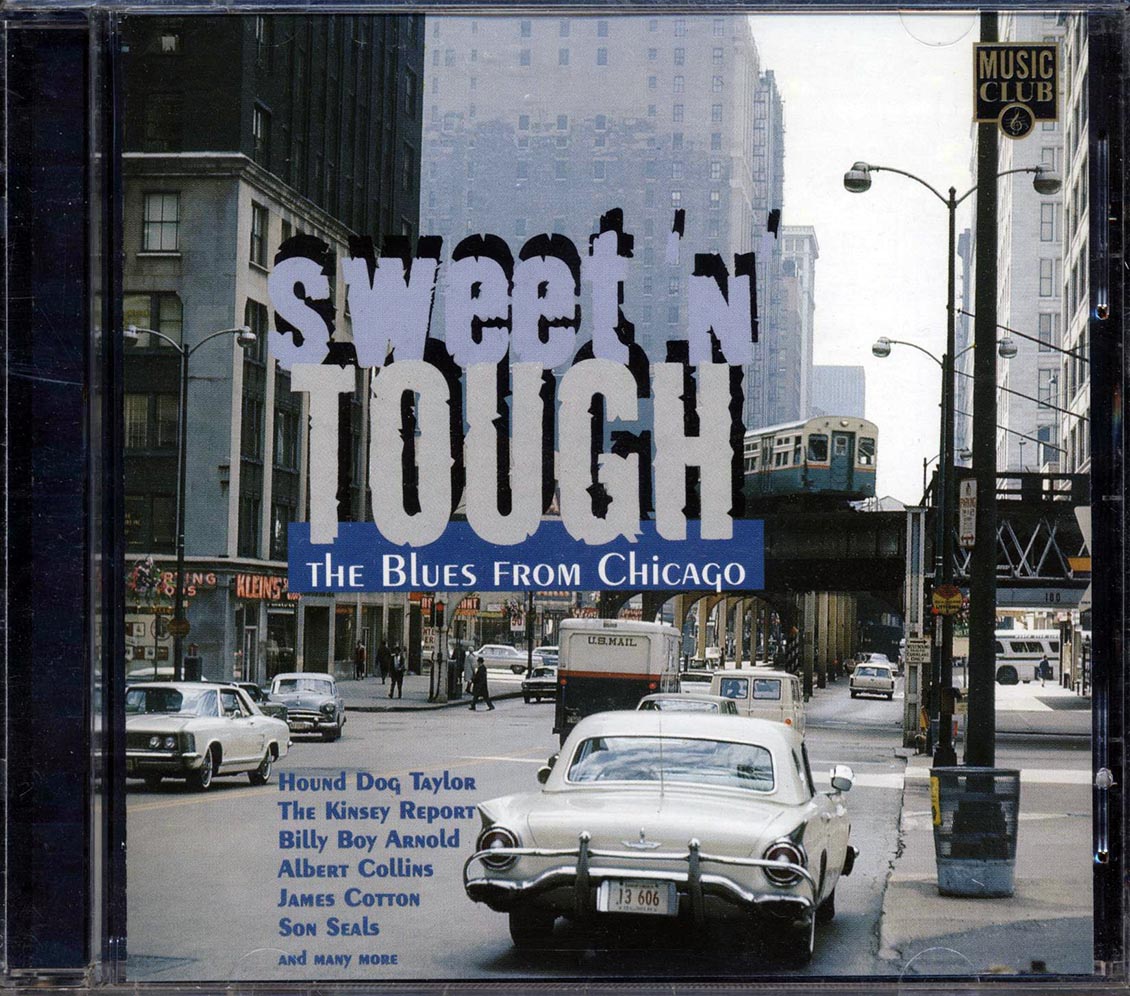 Charlie Musselwhite, Maurice John Vaughn, Billy Boy Arnold, Etc. - Sweet N Tough: The Blues From Chicago - CD