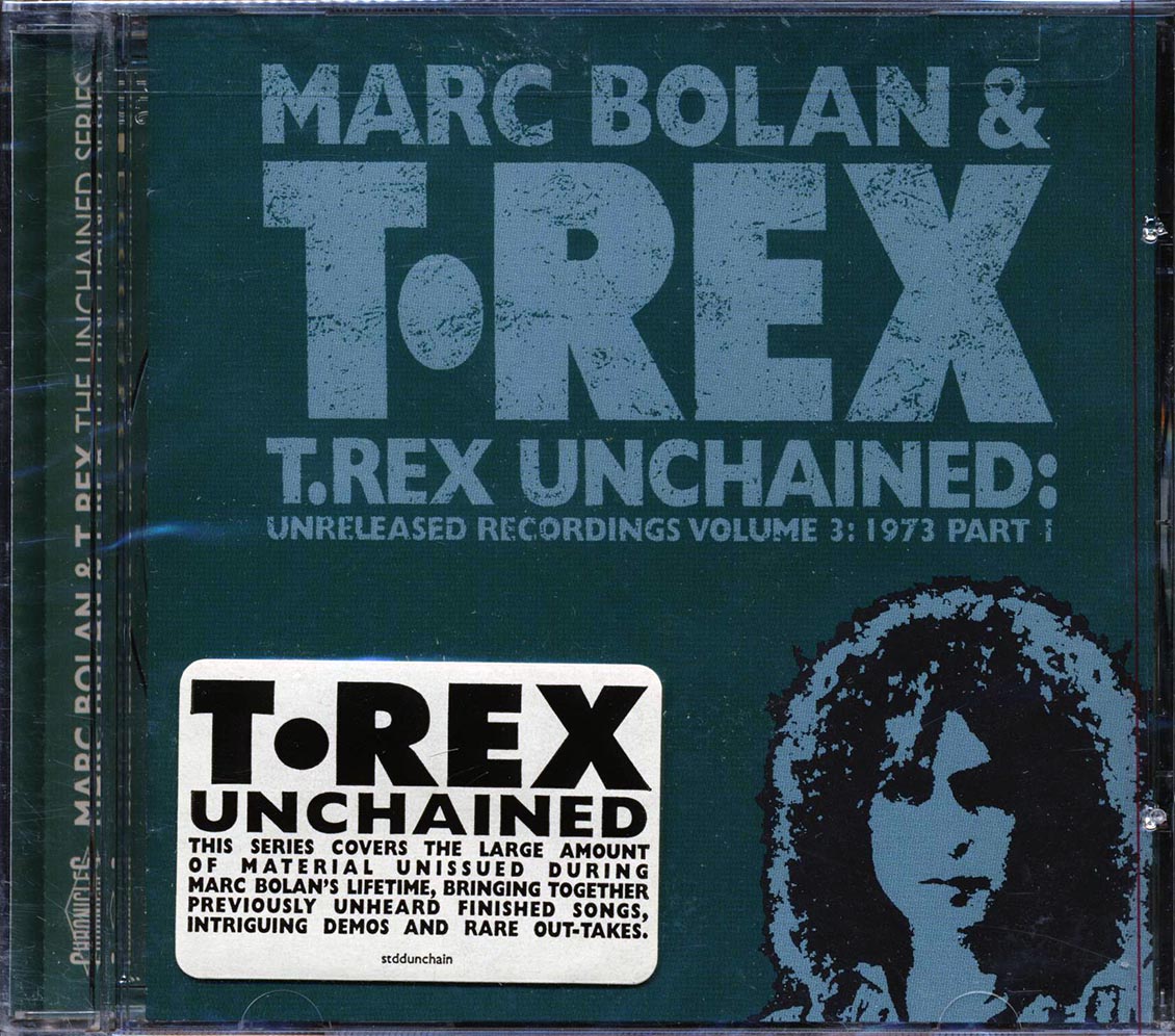 Mark Bolan & T-Rex - T-Rex Unchained: Unreleased Recordings Volume 3: 1973 Part 1 (marked/ltd stock) - CD