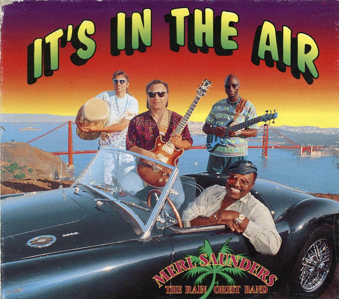 Merl Saunders & The Rain Forest Band - It's In The Air - CD