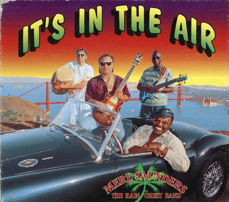 Merl Saunders & The Rain Forest Band - It's In The Air - CD