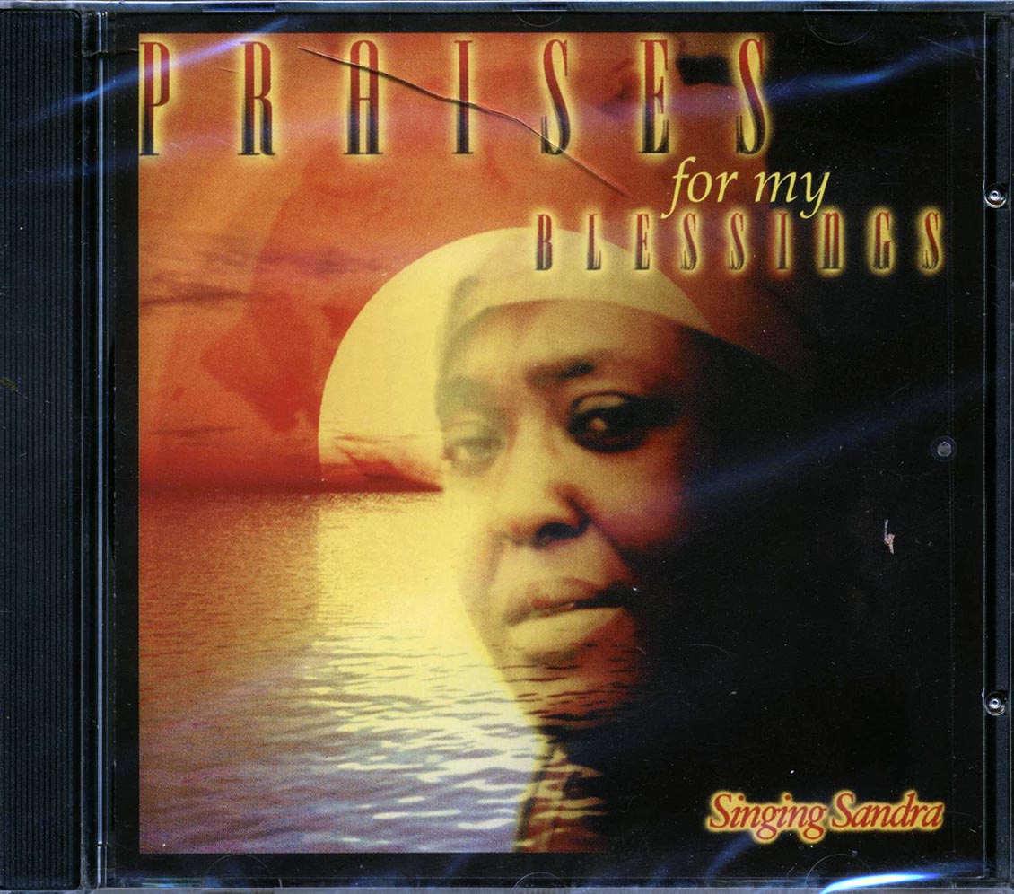 Singing Sandra - Praises For My Blessings - CD