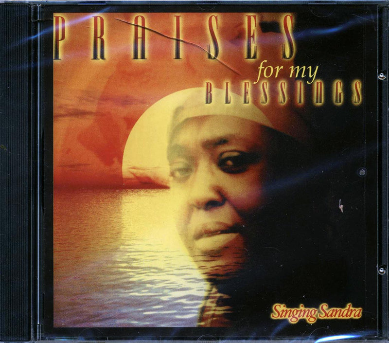 Singing Sandra - Praises For My Blessings - CD