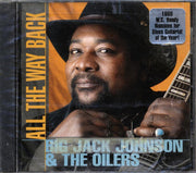 Big Jack Johnson & The Oilers - All The Way Back - CD
