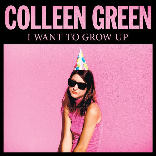 I Want To Grow Up -- Colleen Green, CD
