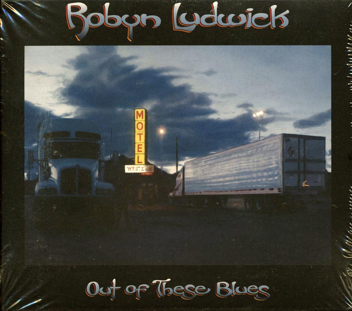 Robyn Ludwick - Out Of These Blues - CD