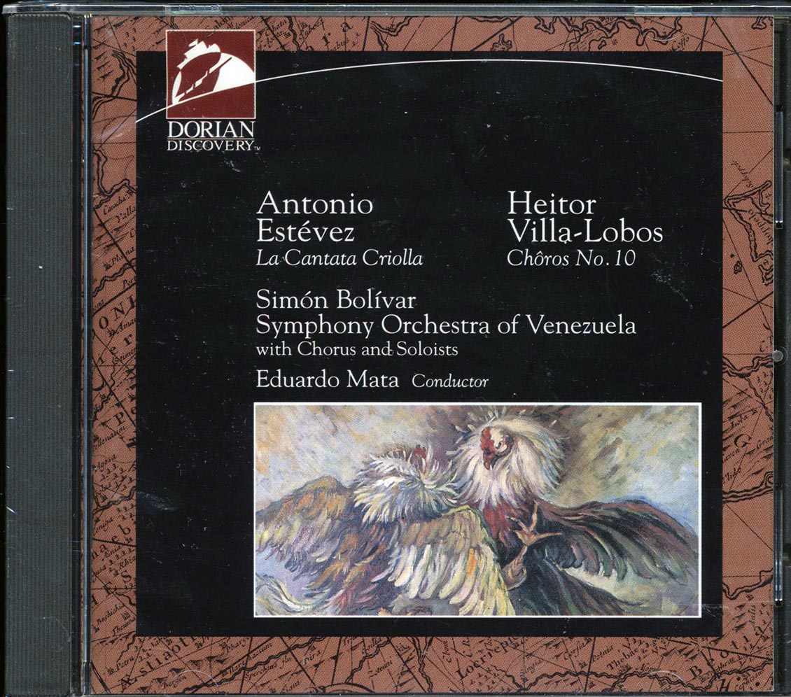 Simon Bolivar Symphony Orchestra Of Venezuela, Eduardo Mata - Estevez: La Cantata Criollo / Villa-Lobos: Choros No. 10 - CD