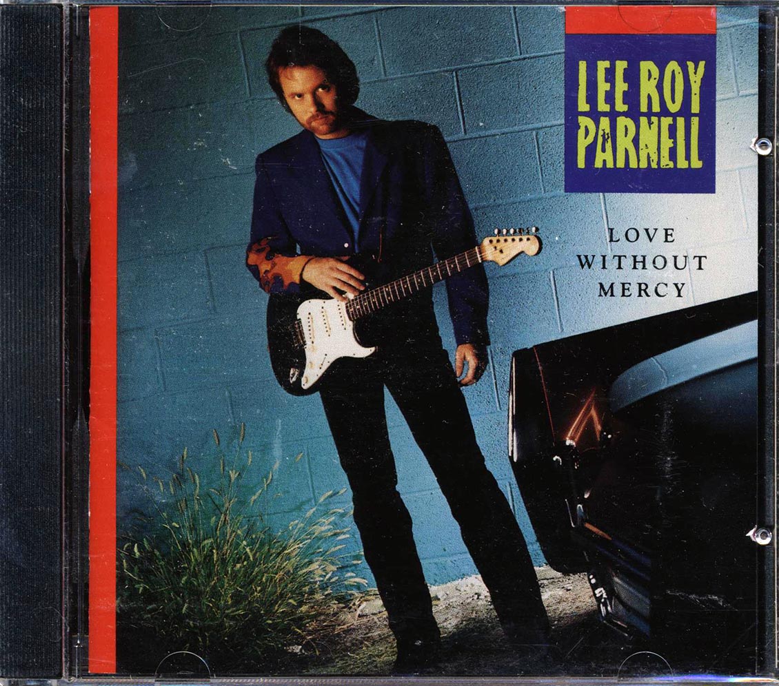 Lee Roy Parnell - Love Without Mercy - CD