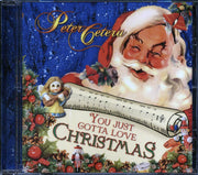 Peter Cetera - You Just Gotta Love Christmas - CD