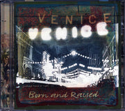 Venice - Born And Raised - CD