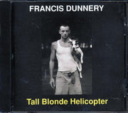 Francis Dunnery - Tall Blonde Helicopter - CD