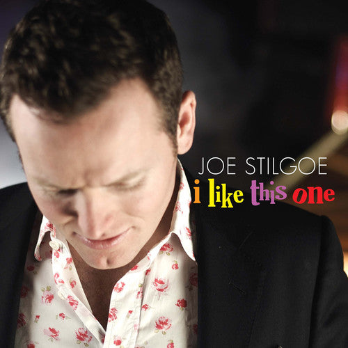 I Like This One -- Joe Stilgoe, CD