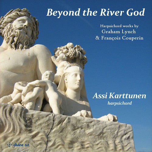 Beyond The River God -- Couperin / Lynch / Karttunen, CD