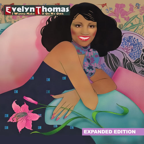 I Wanna Make It On MY Own -- Evelyn Thomas, CD