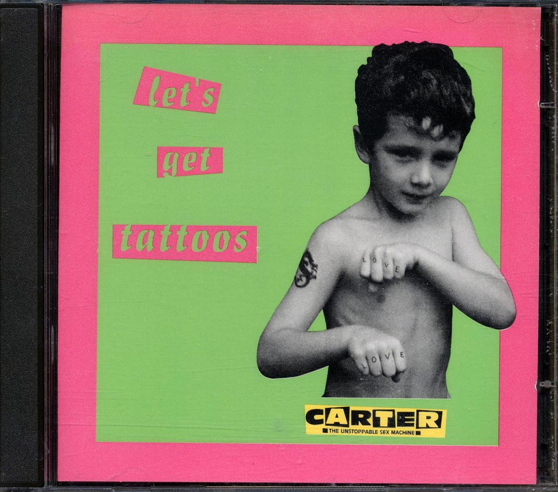 Carter The Unstoppable Sex Machine - Let's Get Tattoos - CD