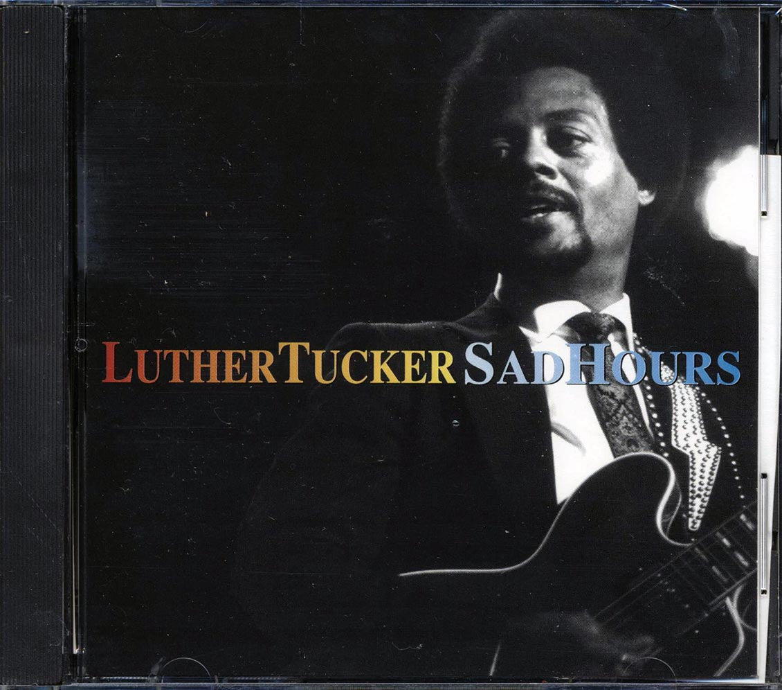 Luther Tucker - Sad Hours - CD