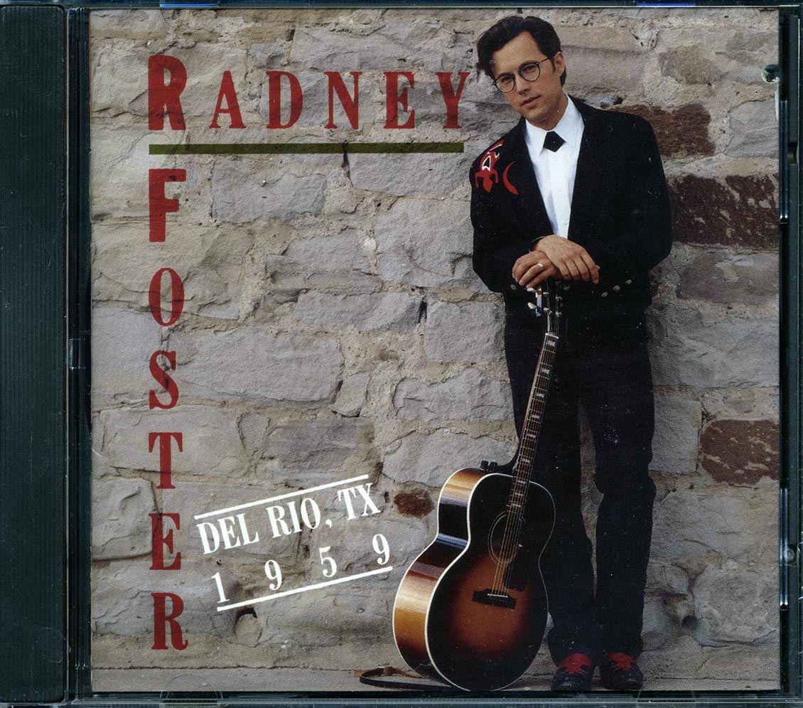 Radney Foster - Del Rio, TX 1959 - CD