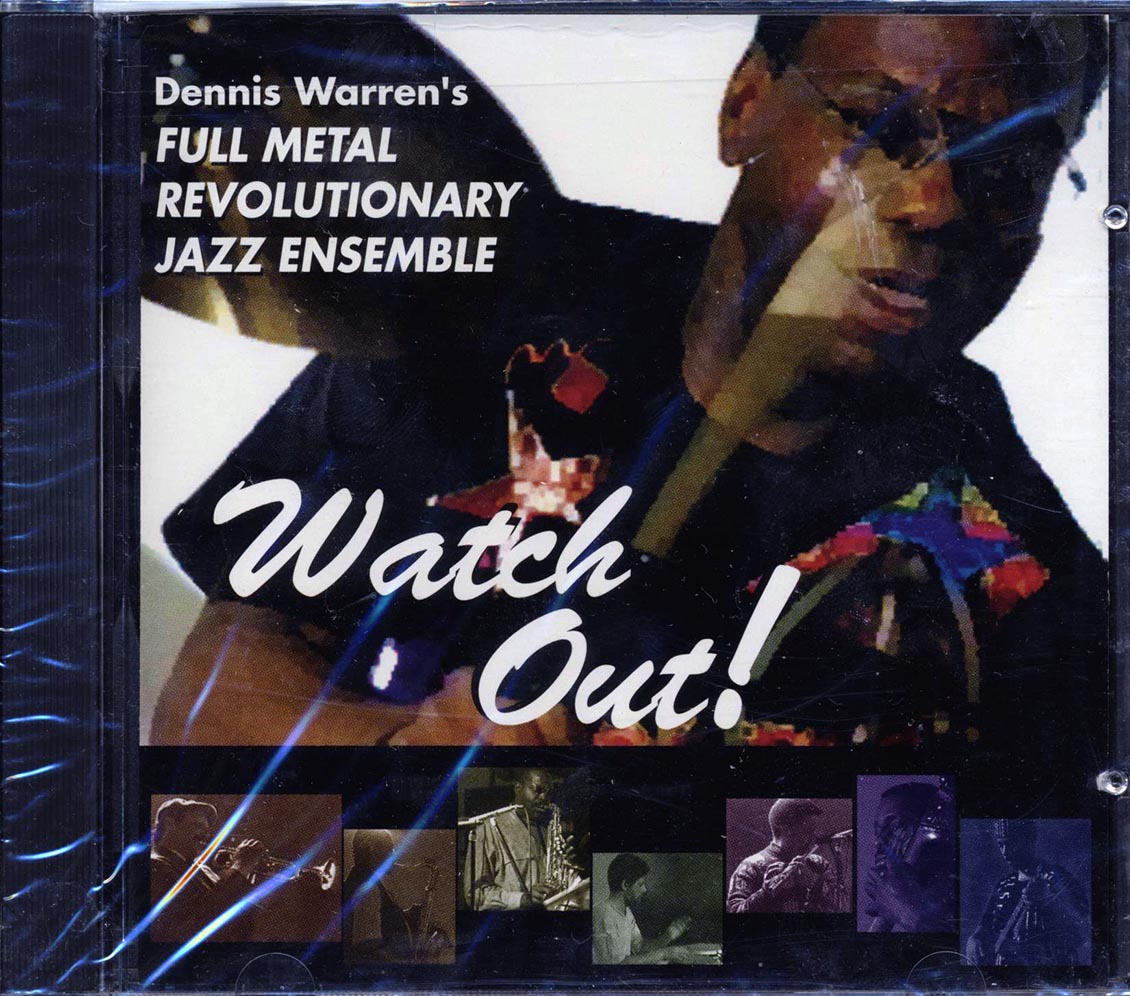 Dennis Warren's Full Metal Jacket Revolutionary Jazz Ensemble - Watch Out - CD
