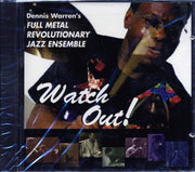 Dennis Warren's Full Metal Jacket Revolutionary Jazz Ensemble - Watch Out - CD