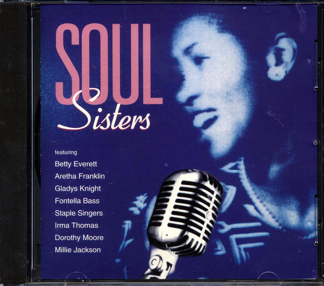 Aretha Franklin, Gladys Knight & The Pips, Millie Jackson, Maxine Brown, Etc. - Soul Sisters - CD
