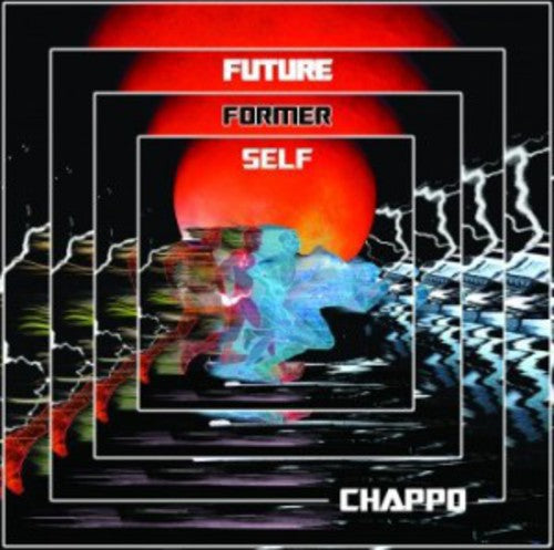 Future Former Self -- Chappo, CD