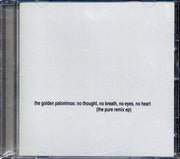 The Golden Palominos - No Thought, No Breath, No Eyes, No Heart: The Pure Remix EP - CD