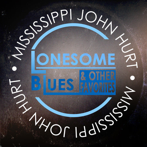 Lonesome Blues & Other Favorites -- Mississippi John Hurt, CD