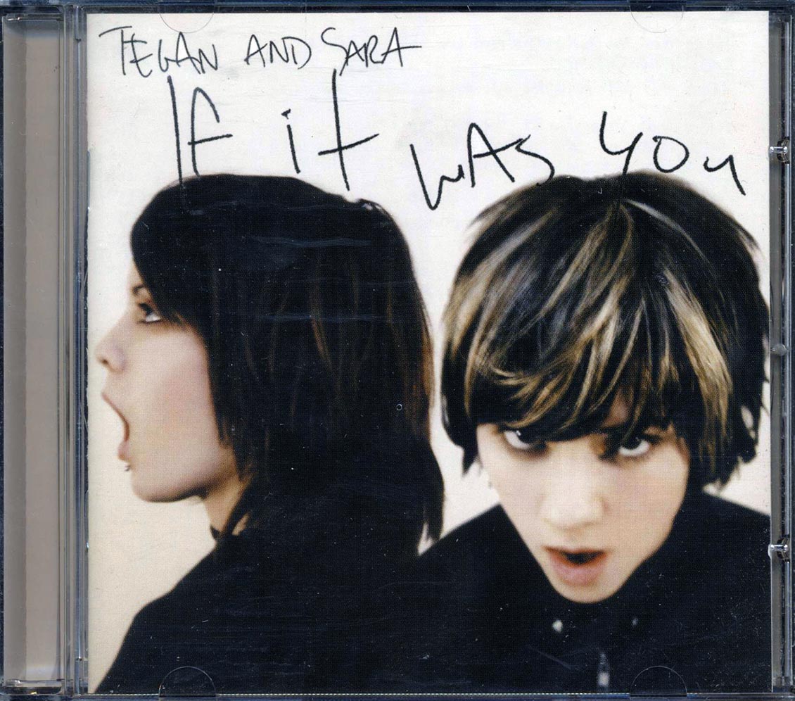 Tegan And Sara - If It Was You - CD
