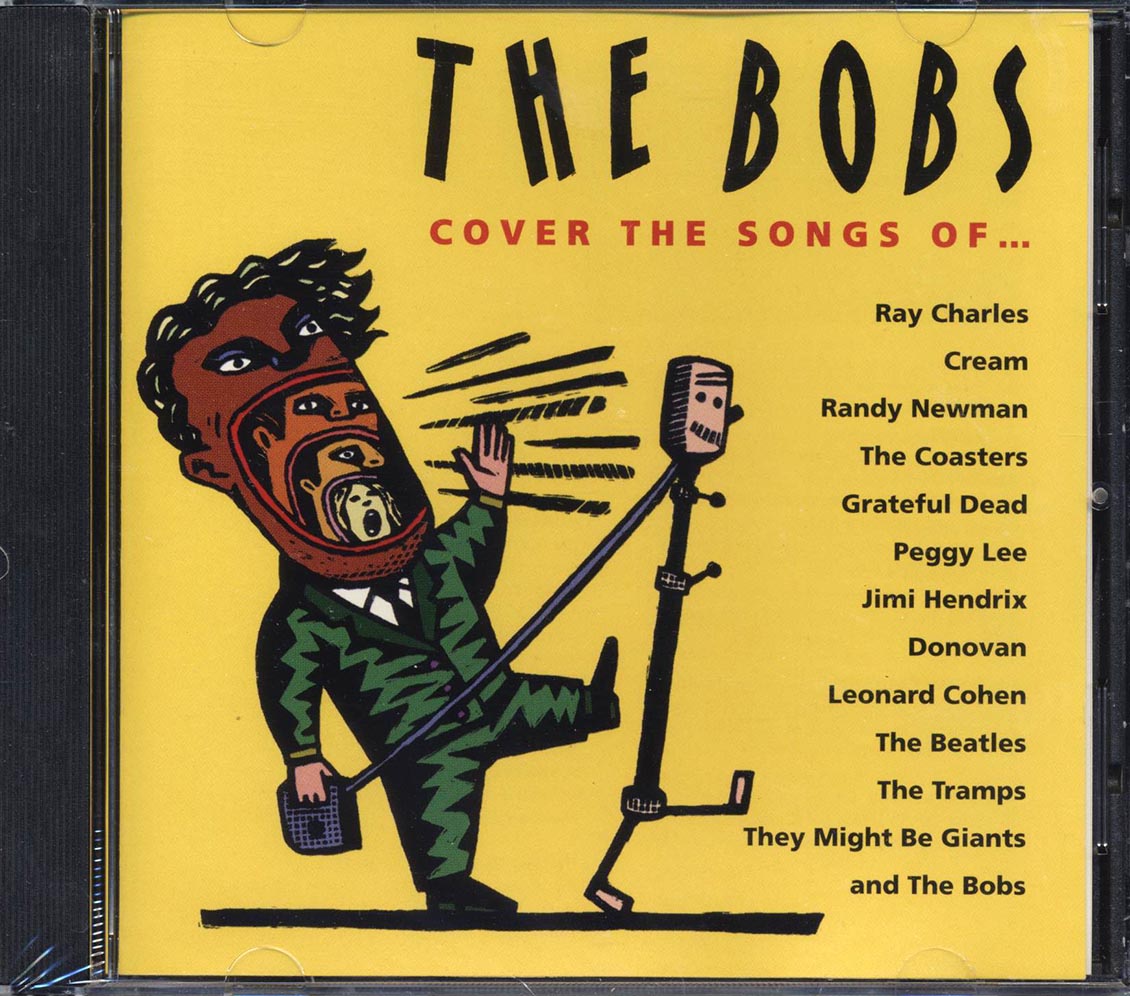 The Bobs - Cover The Songs Of Ray Chalres, Cream, Randy Newman, Grateful Dead, Etc. (marked/ltd stock) - CD