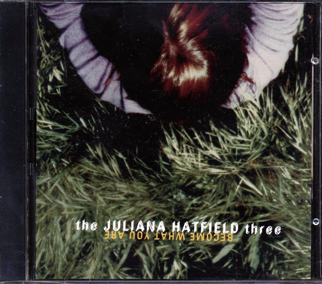 The Juliana Hatfield Three - Become What You Are - CD